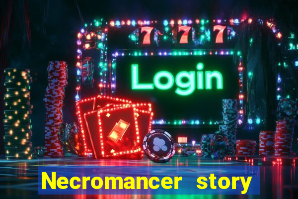 Necromancer story mod apk (unlimited skill points